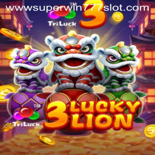 Dive Into the Exciting World of 3LUCKYLION and Super Win 777 Slot