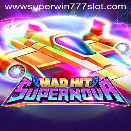 MadHitSupernova: An Immersive Journey into the Super Win 777 Slot Experience