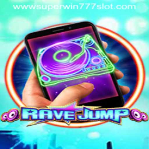 Dive Into the Electrifying World of RaveJumpmobile: Discover the Thrill of Super Win 777 Slot